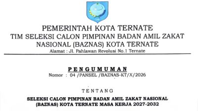 Pengumuman Seleksi Calon Pimpinan Baznas Kota Ternate Periode 2027-2032
